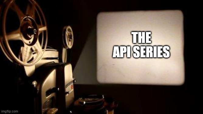 APIs and API Testing series